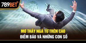 mơ thấy ngã từ trên cao