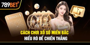 cách chơi xổ số miền bắc