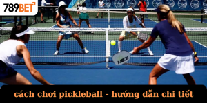 cách chơi pickleball