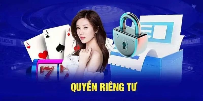 Những quyền lợi của hội viên trong chính sách quyền riêng tư