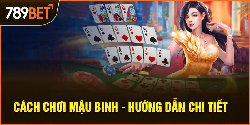 cách chơi mậu binh 789bet