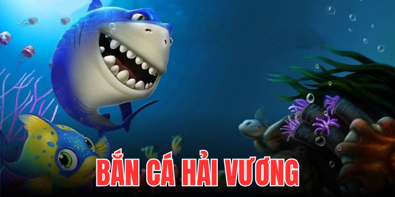 bắn cá hải vương 789bet