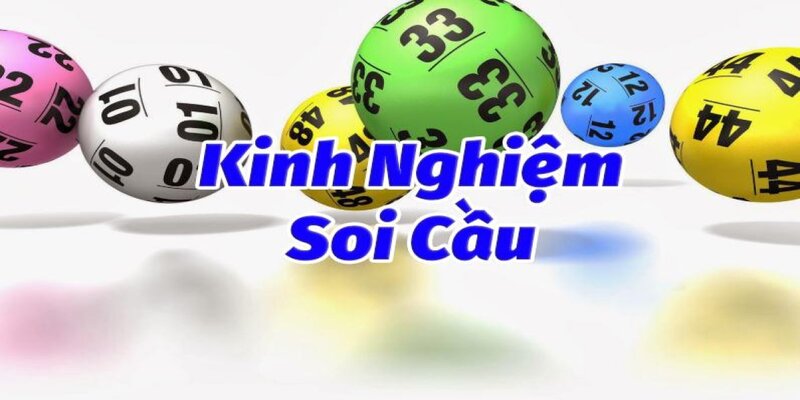 Kinh nghiệm về cách soi cầu xổ số phải luôn ghi tạc trong lòng